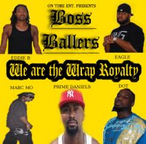 Boss Ballers - We Are The Wrap Royalty